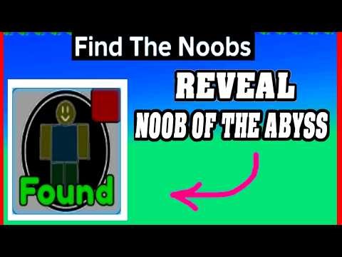 Reveal NOOB OF THE ABYSS Location in FIND THE NOOBS ROBLOX (Update Version)