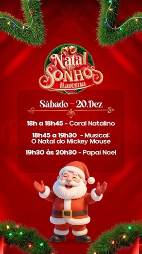 Prefeitura de Itarema on Instagram: "Neste sábado, 20 de dezembro, Itarema vai viver uma noite especial repleta de magia, alegria e emoção para toda a família, a partir das 18h. 18h às 18h45 – Coral Natalino 18h45 às 19h30 – Musical O Natal do Mickey Mouse 19h30 às 20h30 – Chegada do Papai Noel Uma programação preparada com carinho para encantar crianças e adultos e celebrar o verdadeiro espírito natalino."