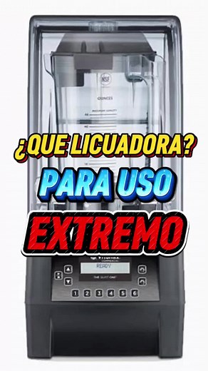 Licuadoras para Uso Extremo: ¿Cuál Elegir?