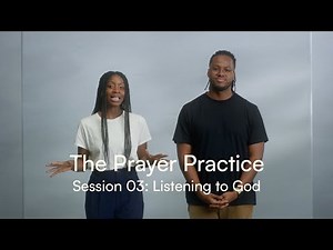 The Prayer Practice Session 03: Listening to God