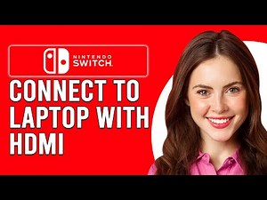 How To Connect Your Nintendo Switch To Laptop With HDMI (Complete Step-By-Step Guide!)