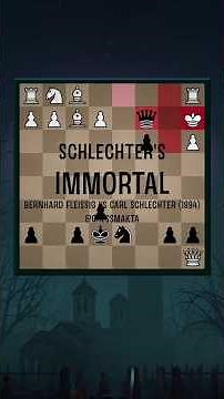 Schlechter's Immortal