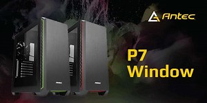 Antec P7 Window 機殼開箱測試 / 簡單俐落 Performance 系列入門款 | XFastest News