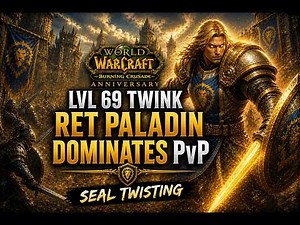 Lvl 69 Twink Ret Paladin DOMINATES PvP – Seal Twisting (WoW TBC)