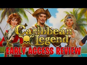 CARIBBEAN LEGEND Early Access Review | Is it worth it?