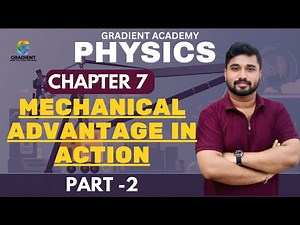 Mechanical Advantage in Action chapter 7 PART-2 | SSLC physics 2025 new syllabus 2025