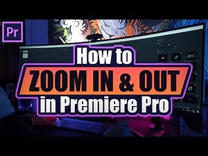 How to Zoom In and Out in Adobe Premiere Pro CC