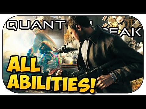 Quantum Break - How To Use All 6 Abilities and Find Chronon Sources!