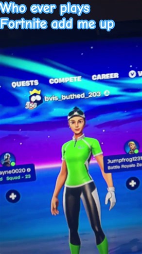 Fortnite add me if you guys can