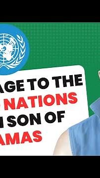 Son Of Hamas New Message to the United Nations