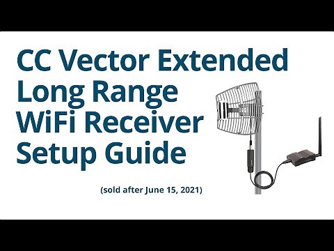 Improving WiFi Issues - CC Vector Extended Long Range WiFi Receiver Setup Guide (sold after 7/15/21)