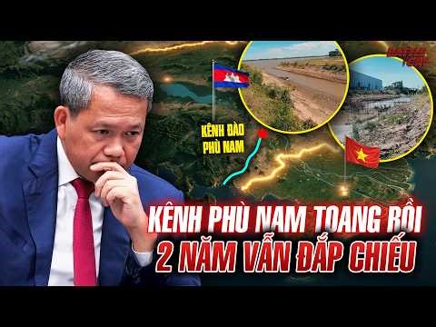KÊNH ĐÀO PHÙ NAM CÓ DẤU HIỆU TOANG - MẶT BẰNG CÒN CHƯA GIẢI PHÓNG XONG, MÁY MÓC ĐẮP CHIẾU 2 NĂM TRỜI