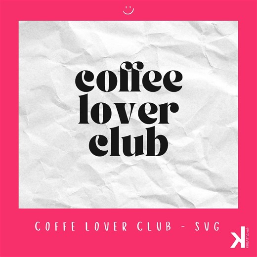 Coffee Lover Club Plotter File in SVG Format – Perfect for Creative DIY Projects! - Etsy