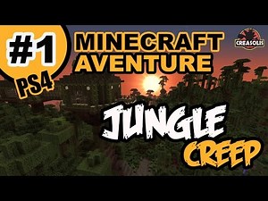 Minecraft PS4 gameplay français : "JUNGLE CREEP" L'AVENTURE LOUFOQUE #1