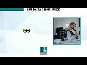 What is TPD Insurance? (Simple Explanation for Australians)