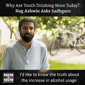 Nag Ashwin asks Sadhguru why alcohol usage and addiction are increasing among youth today. #UnplugWithSadhguru | Sadhguru