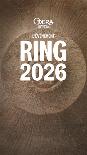 ⭕ Entrez dans le cercle ! ️ La billetterie du Festival Ring 2026 est ouverte ! Bénéficiez des meilleures offre dès aujourd’hui. | Opéra national de Paris | Facebook