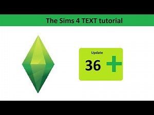 The Sims 4 Text Tutorial: Update 36