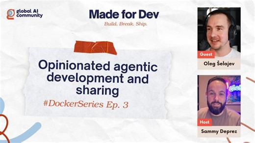Opinionated agentic development and sharing | Made for Dev Show Ep. 3 | Docker, Inc