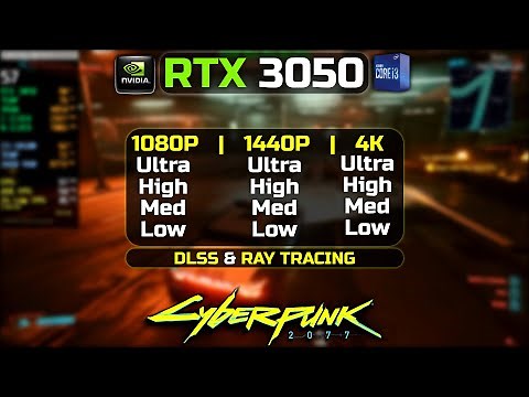 RTX 3050 8GB | Cyberpunk 2077 | 1080P, 1440P, 4K | Dlss - Ray Tracing | All Settings