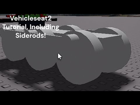 Roblox Studio Vehicleseat Tutorial, (including Siderods)