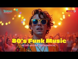 1 Hour of Hits 80s Retro Funk Music🪩 Dance Funk Grooves Instrumental - Playlist Party Music 2024