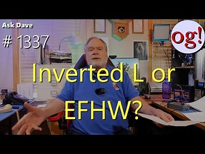 Inverted L or EFHW? (#1337)