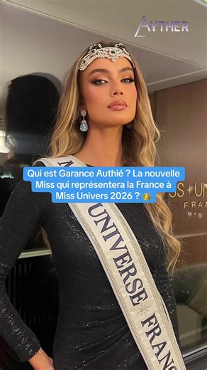 Qui est Garence Authié qui représentera la France à Miss Univers 2026 ? 🍿 #garenceauthie #missunivers #missunivers2026 #miss #missfrance