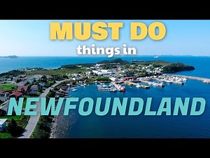 MUST DO things in NEWFOUNDLAND
