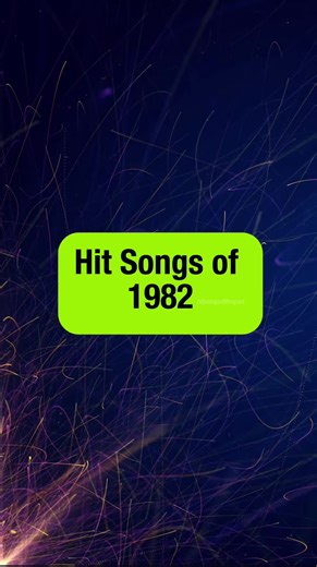Hit Songs of 1982: Memorable Tunes and Big Hooks