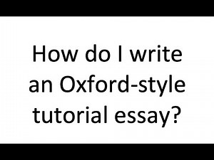 Oxford-style Tutorial Essay Writing Tips