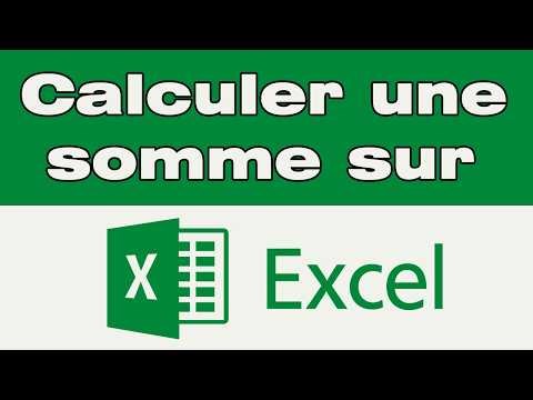Calculer une somme sur Excel, comment faire une somme sur Excel
