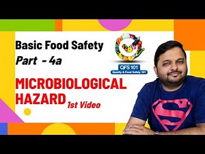 Basic Food Safety Part 4a - MICROBIOLOGICAL HAZARD 1st Video