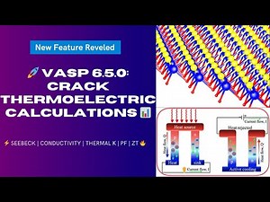 VASP 6.5.0 Tutorial⚡Seebeck • Conductivity • Power Factor • ZT• Carrier Mobility 📈 Thermoelectrics 🚀