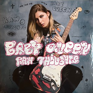 Baby Queen - Raw Thoughts