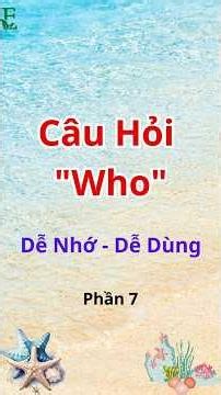 10 Phút - Giao Tiếp Tiếng Anh Hằng Ngày Với Câu Hỏi "Who" (phần 6)/shorts