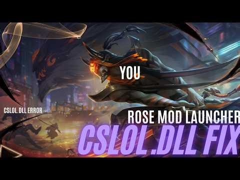 How to fix Rose Launcher cslol-dll.dll missing error ? League of Legends Rose Skin Launcher
