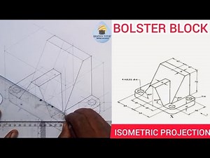 Isometric Circles, Curves and Arcs In 3 - D Of a Machine Drawing: Bolster Block. #machineDrawing