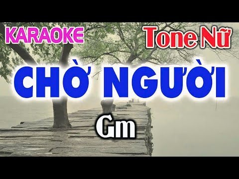 Karaoke Chờ Người Tone Nữ - Nhạc Hay BEat Chuẩn Dễ Hát Mới - Tỷ Ngô Karaoke