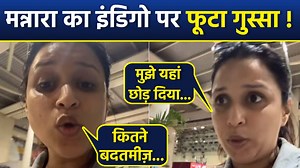 9.9K views · 65 reactions | Mannara Chopra Slams Indigo Airline,...