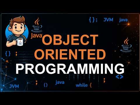 57 - Object-Oriented Programming (OOP) in Java | OOP Concepts Explained