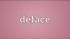 Deface Meaning