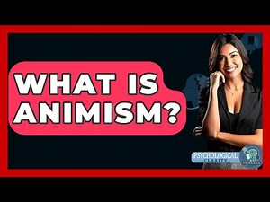 What Is Animism? - Psychological Clarity