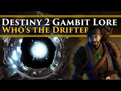 Destiny 2 Forsaken Lore - Who is the Drifter? Drifter & Gambit Lore (Part 1)