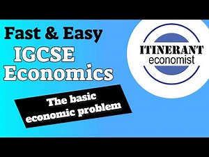 IGCSE Economics 0455-Unit1Part1 The basic economic problem, need vs wants, and factors of production