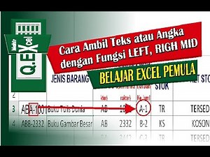 Cara Mengambil Beberapa Digit Teks atau Angka di Excel dengan Fungsi LEFT, RIGHT, MID