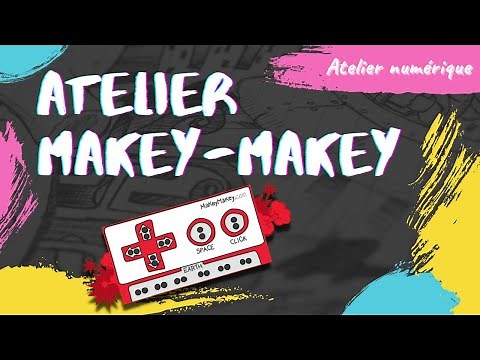 Atelier numérique : à la découverte de Makey Makey !