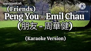 Peng You (Friends) (朋友 - 周華健) Song by: Emil Chau (Karaoke Version) Practising singing karaoke can improves your vocal ability, come on guys let sing together. 🍀🌼🍀🌼🍀🌼🍀🌼🍀🌼🍀🌼🍀🌼🍀🌼 Please Do Not Reupload My Vidoes! 📌Disclaimer📋 📣No Copyright Infringement Intended♡ I Do Not Own The Music In This Video. All Rights belong to the owner|music writer|composer. 📌📋Copyright Disclaimer Under Section 107 of the Copyright Act 1976, allowance is made for "fair use" for purposes such as criti