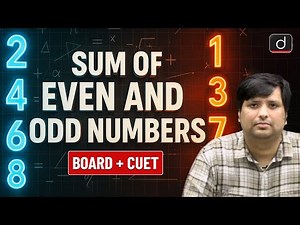 Sum of Even and Odd Numbers | Mathematics | BOARD + CUET