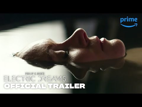 Philip K. Dick’s Electric Dreams - Official Trailer | Prime Video